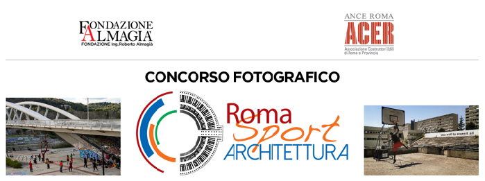 5° Concorso fotografico Fondazione ALMAGIÀ: “Roma Sport e Architettura”.
